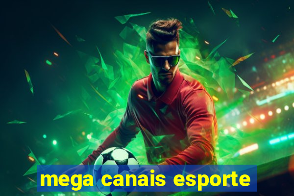 mega canais esporte
